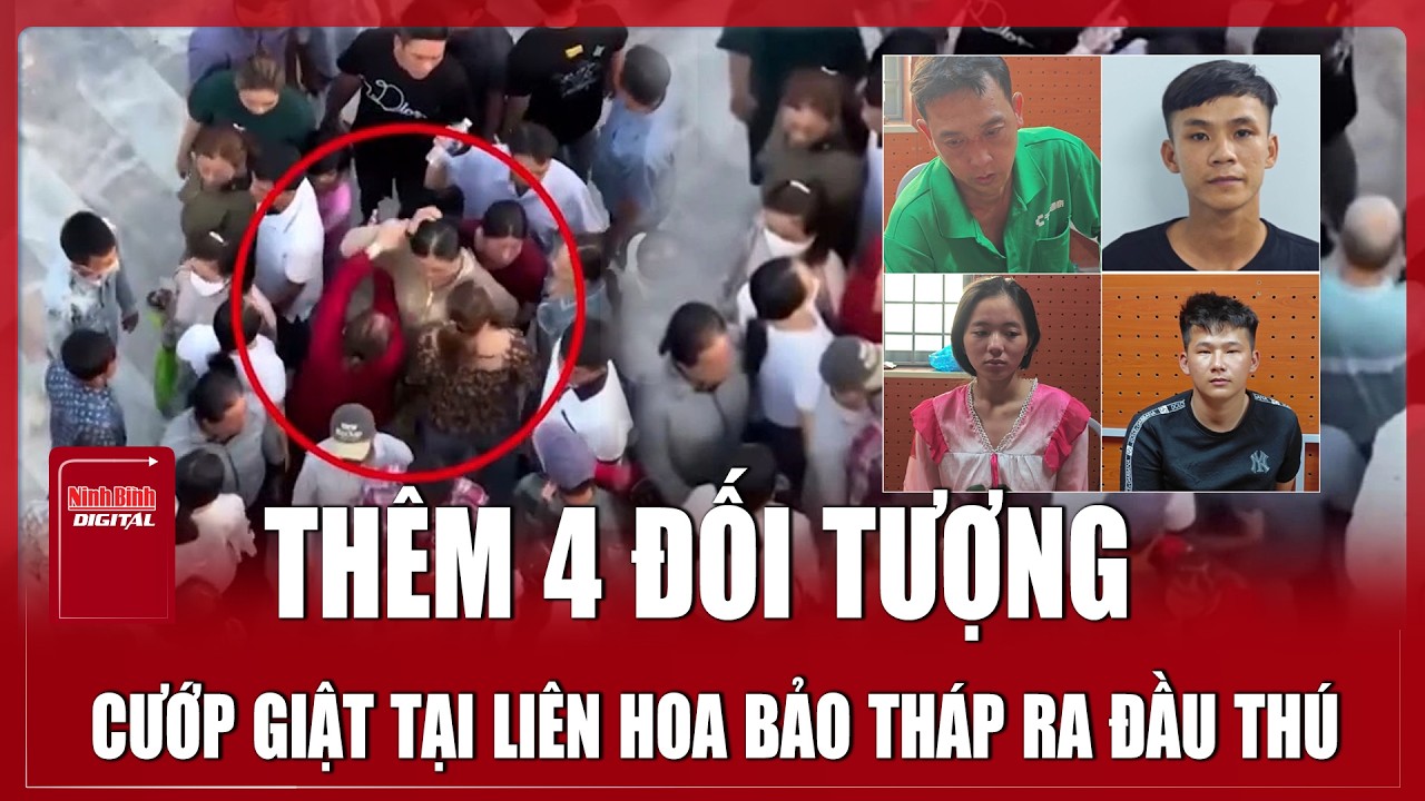 Nóng: Thêm 4 đối tượng chen lấn, dàn cảnh giật dây chuyền tại Liên Hoa Bảo Tháp ra đầu thú