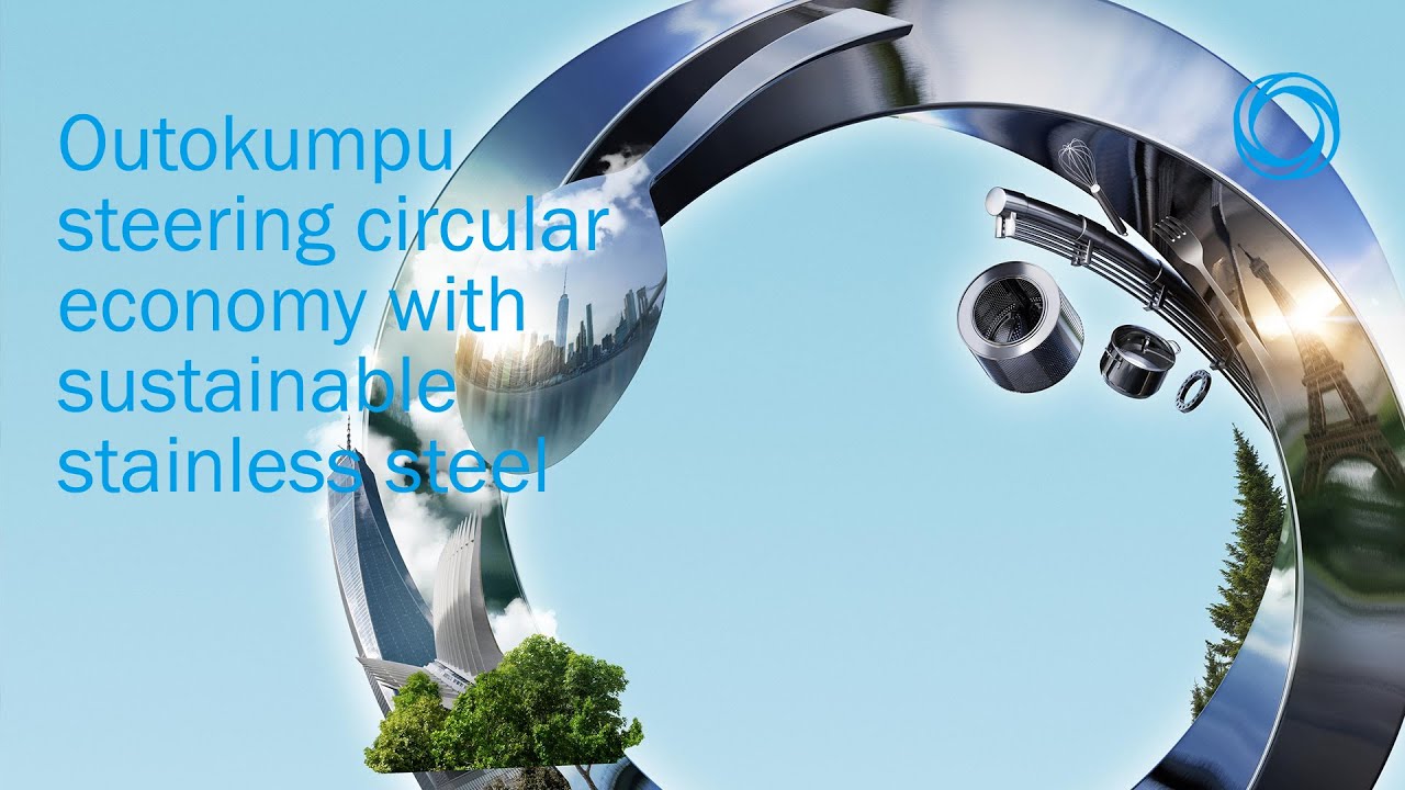 Steering circular economy with the world&rsquo;s most sustainable stainless steel - Outokumpu case
