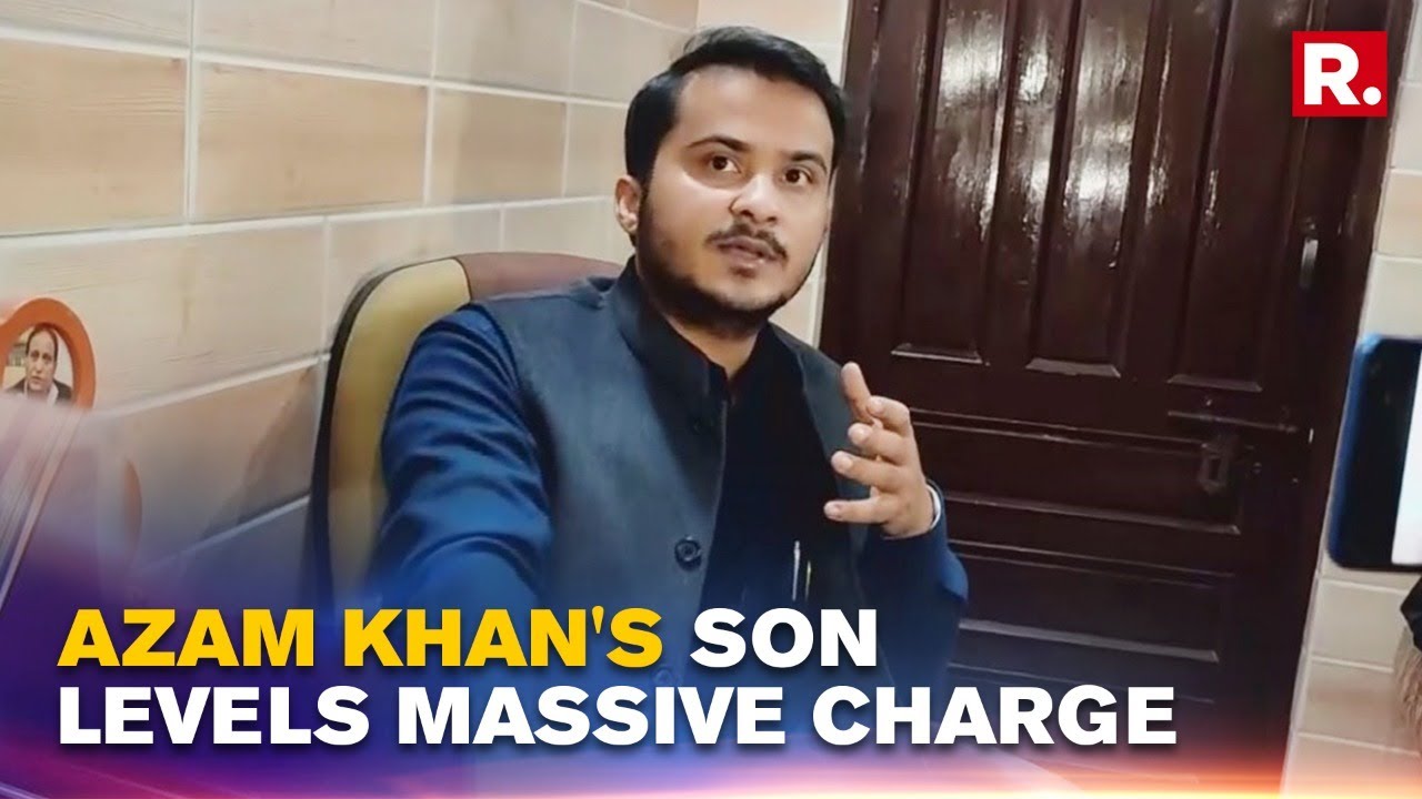 Azam Khan's Son Fearmongers Over UP Police; Says 'Dont' Trust Them; Can Shoot Me'