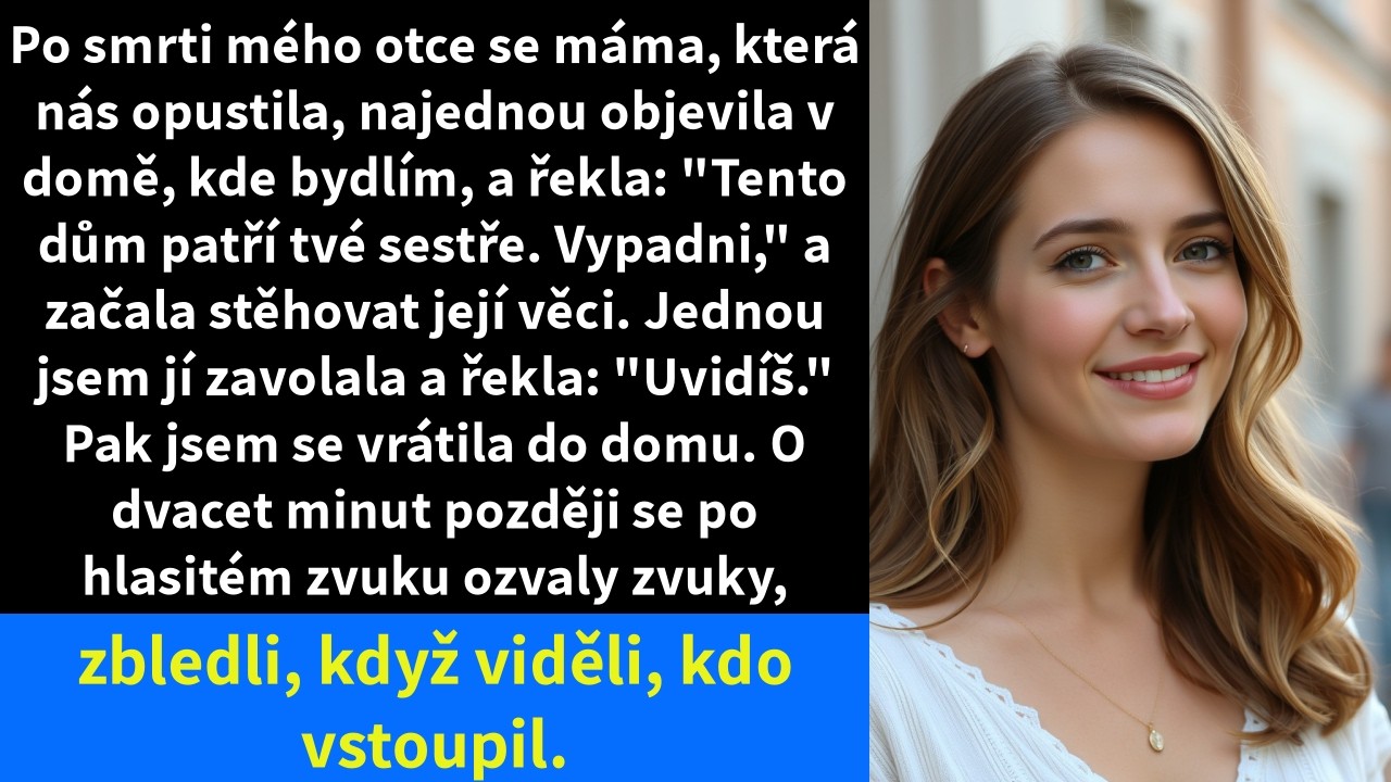 Po smrti mého otce se máma, která nás opustila, najednou objevila v domě, kde bydlím, a řekla: