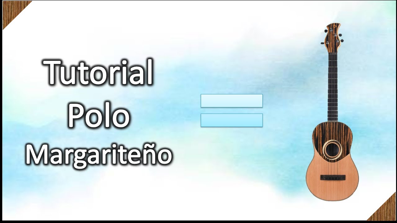 APRENDE A TOCAR POLO MARGARITEÑO EN EL CUATRO!!!