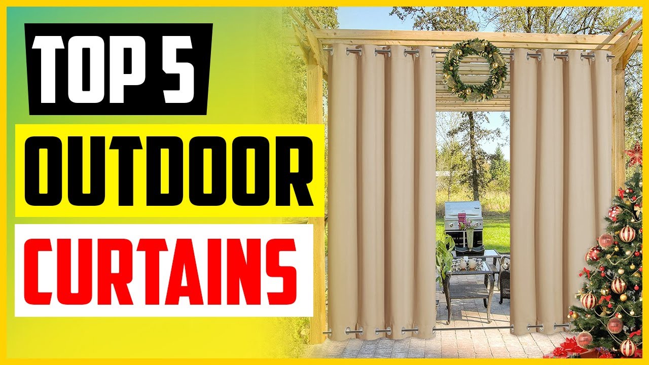 TOP 5 Best Outdoor Curtains of 2022 Review