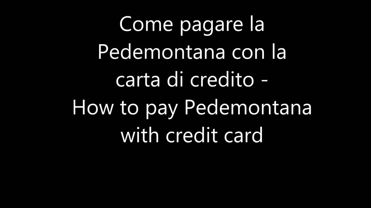 Come pagare la Pedemontana con la carta di credito - How to pay Pedemontana with credit card