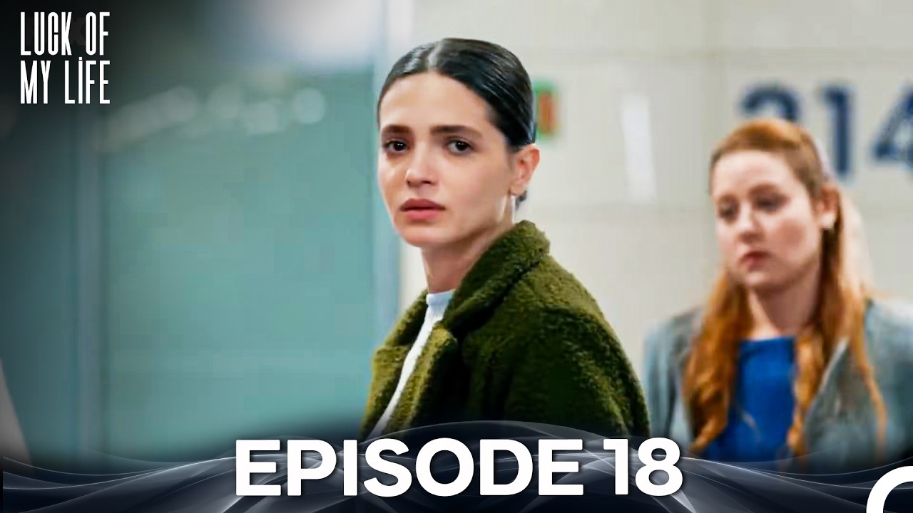 Luck Of My Life Episode 18