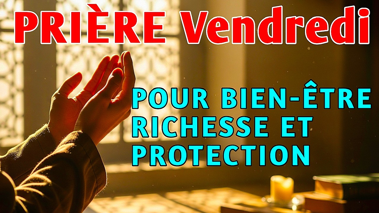 Prière Puissante Vendredi ✨ Attire la Paix, la Chance et les Bénédictions Aujourd’hui