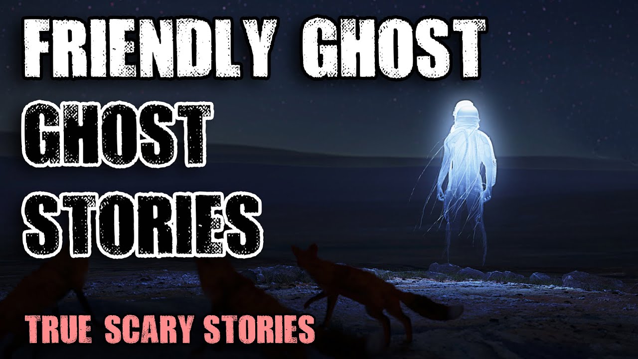 13 True Ghost Stories - Friendly Ghost | Paranormal M