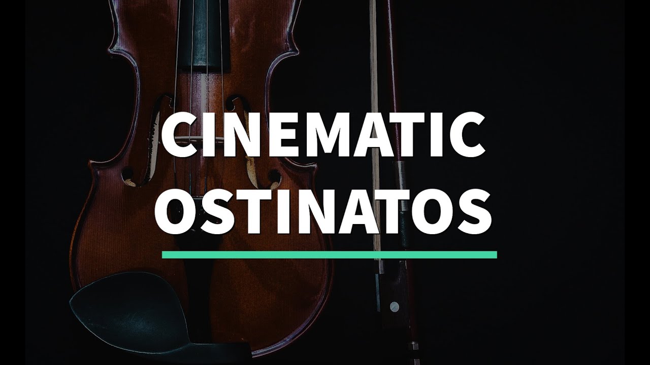 8 Cinematic OSTINATOS to use in your own Music!