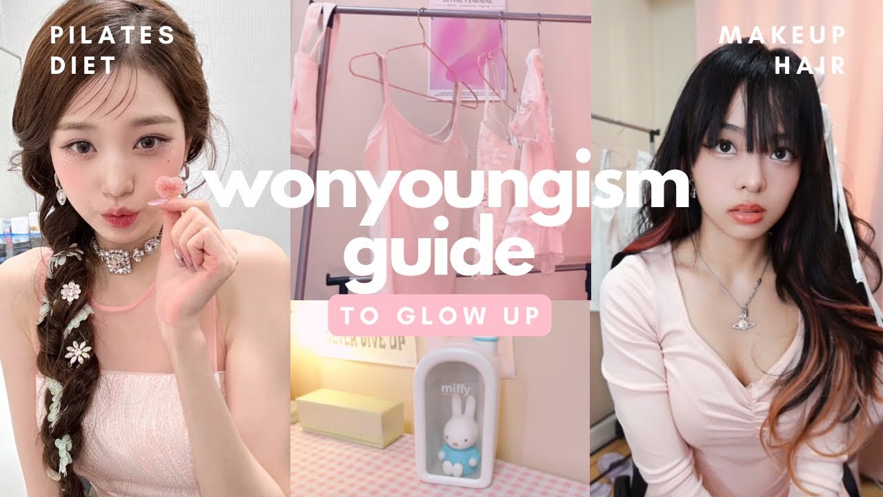 The Wonyoungism Guide to GLOW TF UP 🎀 wonyoung pilates diet makeup hair