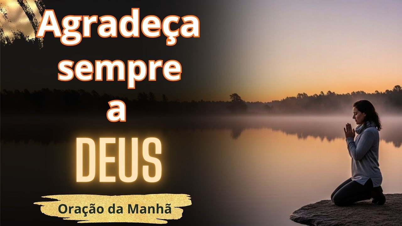 Oração da manhã para agradecer as graças alcançadas.