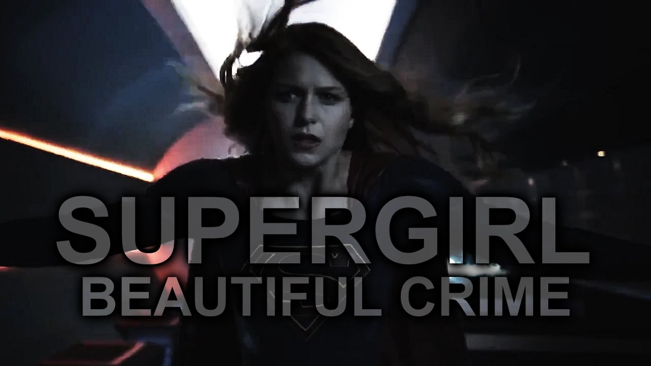 Supergirl | Beautiful Crime