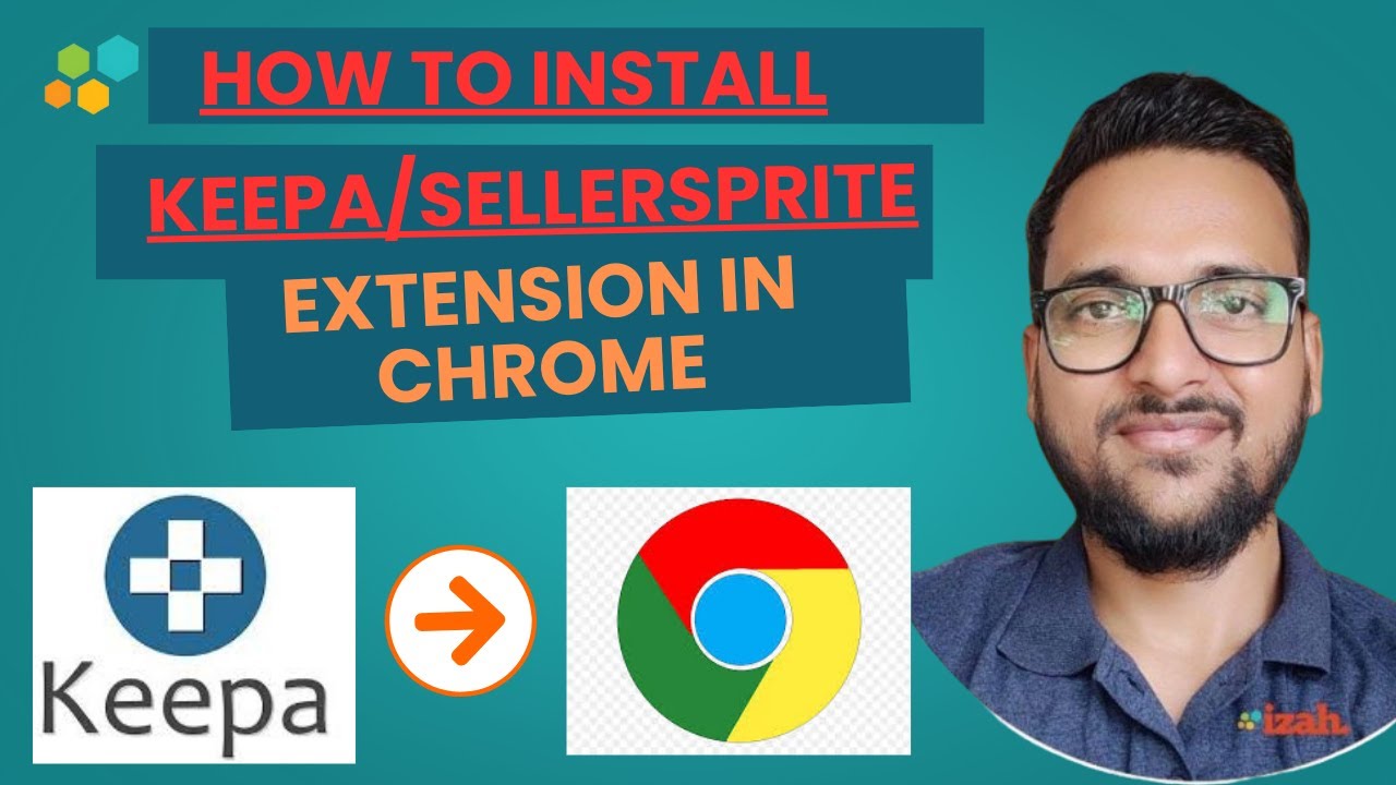 How to Install the Keepa/SellerSprite Extension in Chrome | iZAH-Ecommerce