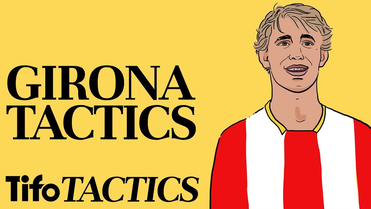 Tactics Explained | Girona: Surprise Package of La Liga?