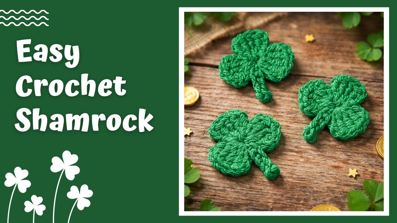 Easy Crochet Shamrock 🍀 Beginner-Friendly 3 Leaf Clover