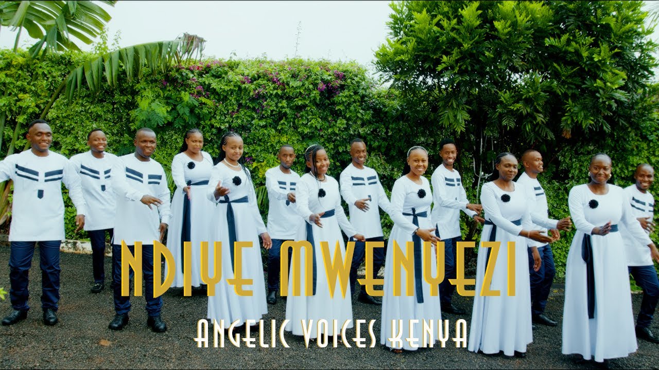 NDIYE MWENYEZI // ANGELIC VOICES KENYA (OFFICIAL VIDEO)4K
