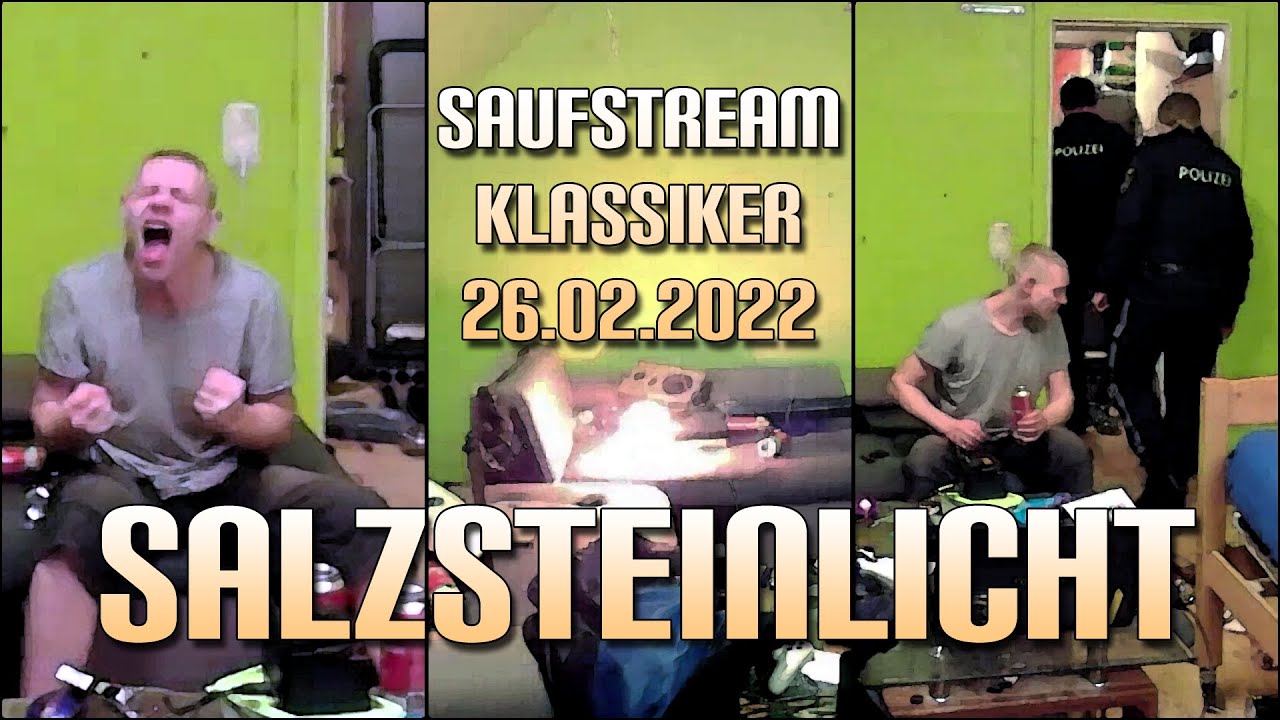 Saufen bis die Bude brennt - Salzsteinlicht 26.02.2022