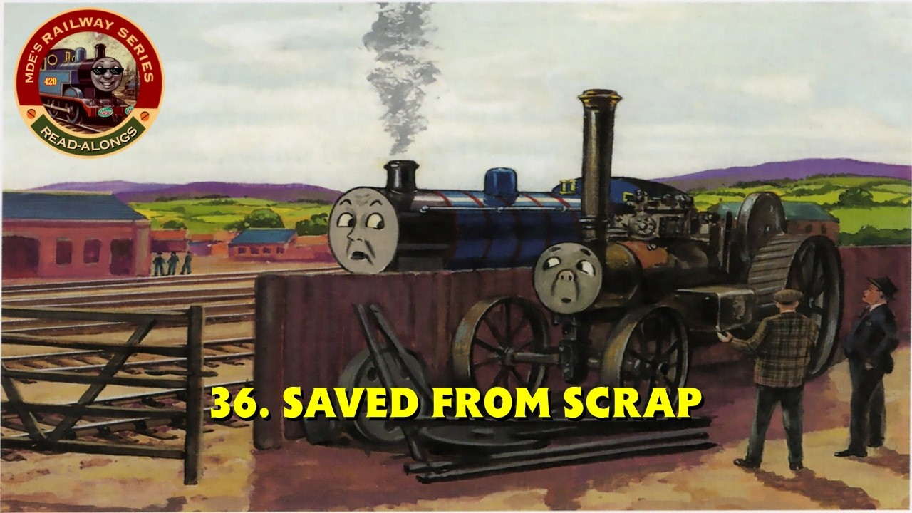 Saved From Scrap | MDE's Railway Series Read-Alongs | Story 36 | HD