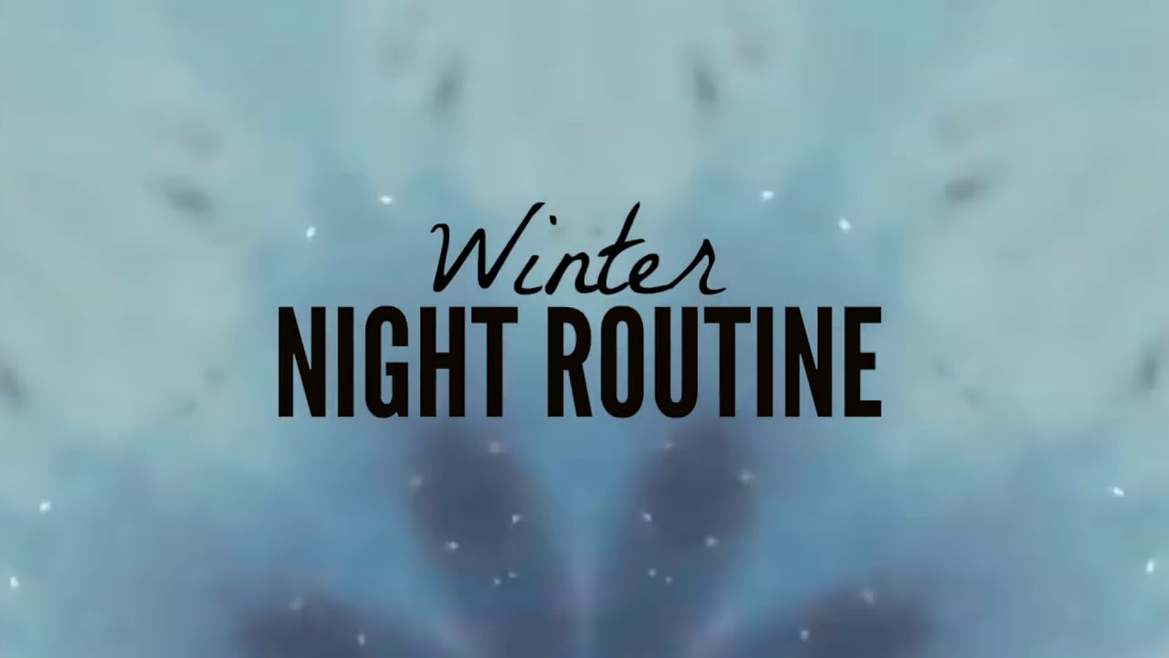 My Night Routine (Winter 2017) | Laura Grace