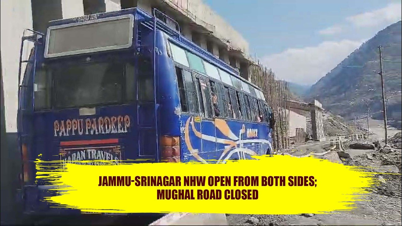 Jammu Srinagar NHW open from both sides; Mughal road closed