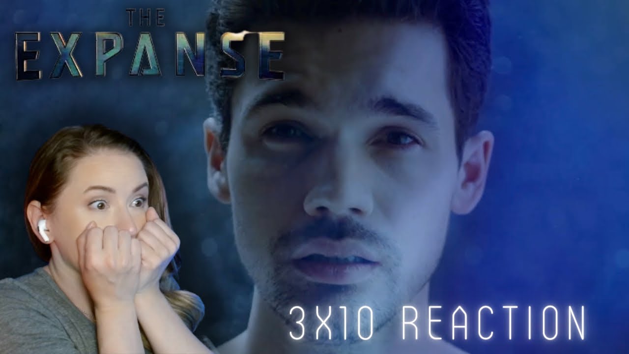 The Expanse 3x10 Reaction | Dandelion Sky