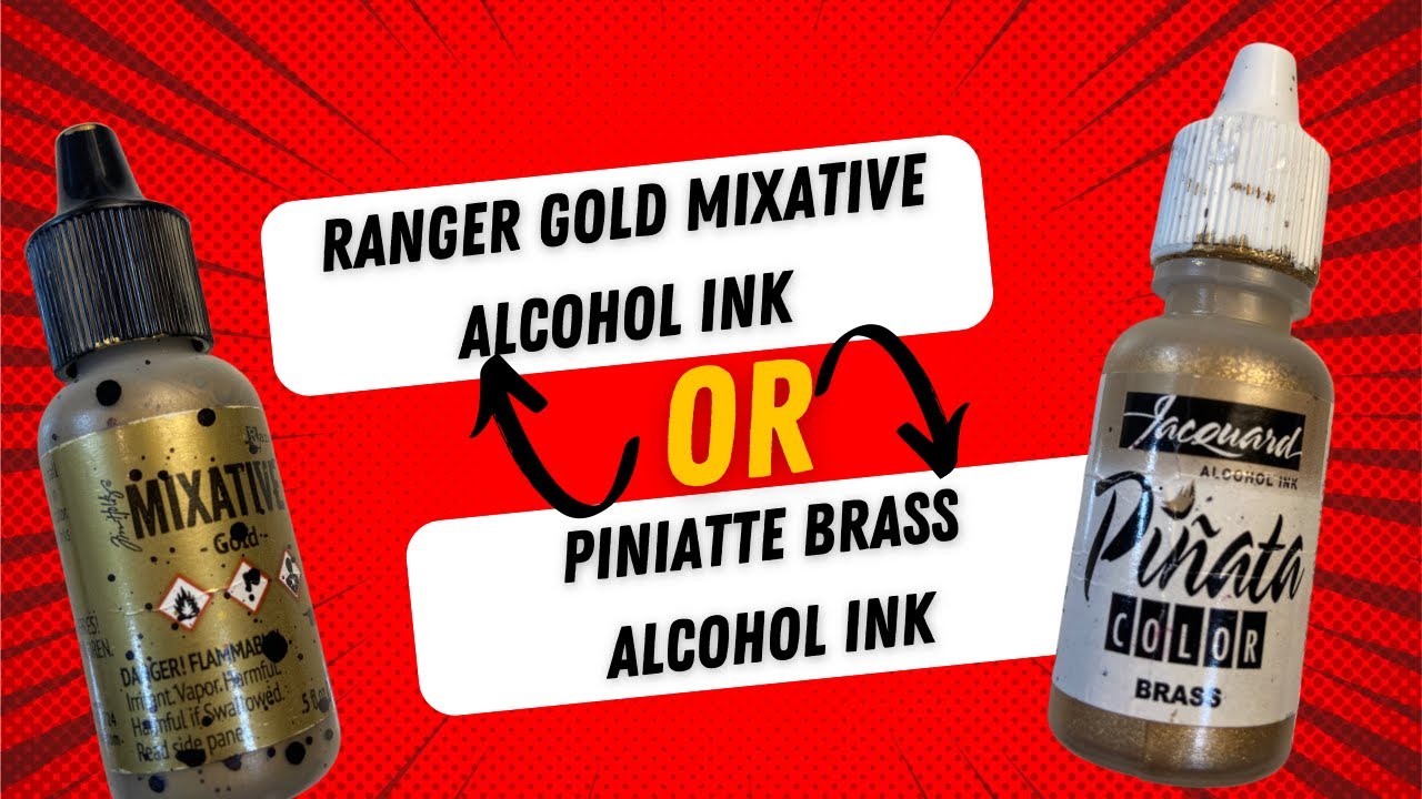 Ranger Gold Mixative or Piniatta Brass Alcohol Ink Review