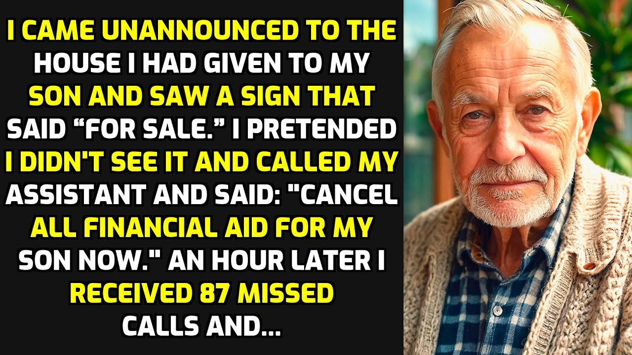 I Came Unannounced To The House I Had Given To My Son And Saw A Sign That Said “For Sale.” STORIES