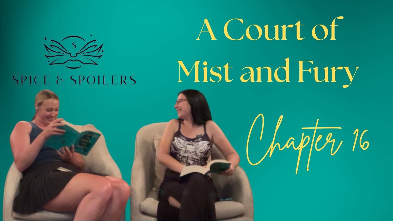 Spice & Spoilers | ACOMAF Reactions Chapter 16