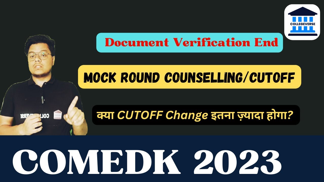 COMEDK 2023- Document Verification End |Mock Round Counselling/Cutoff|Huge Cutoff Increase😮|#comedk