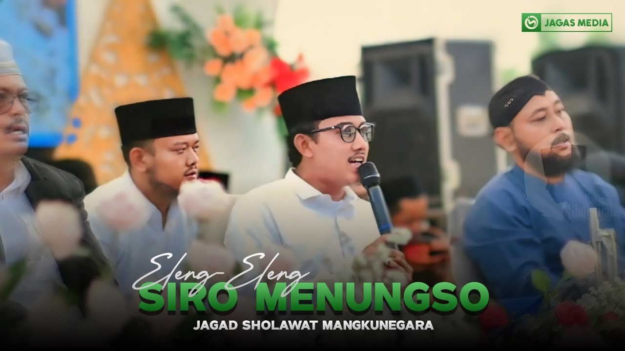 ELENG-ELENG SIRO MENUNGSO || Gus Aflakha jagad sholawat mangkunegara
