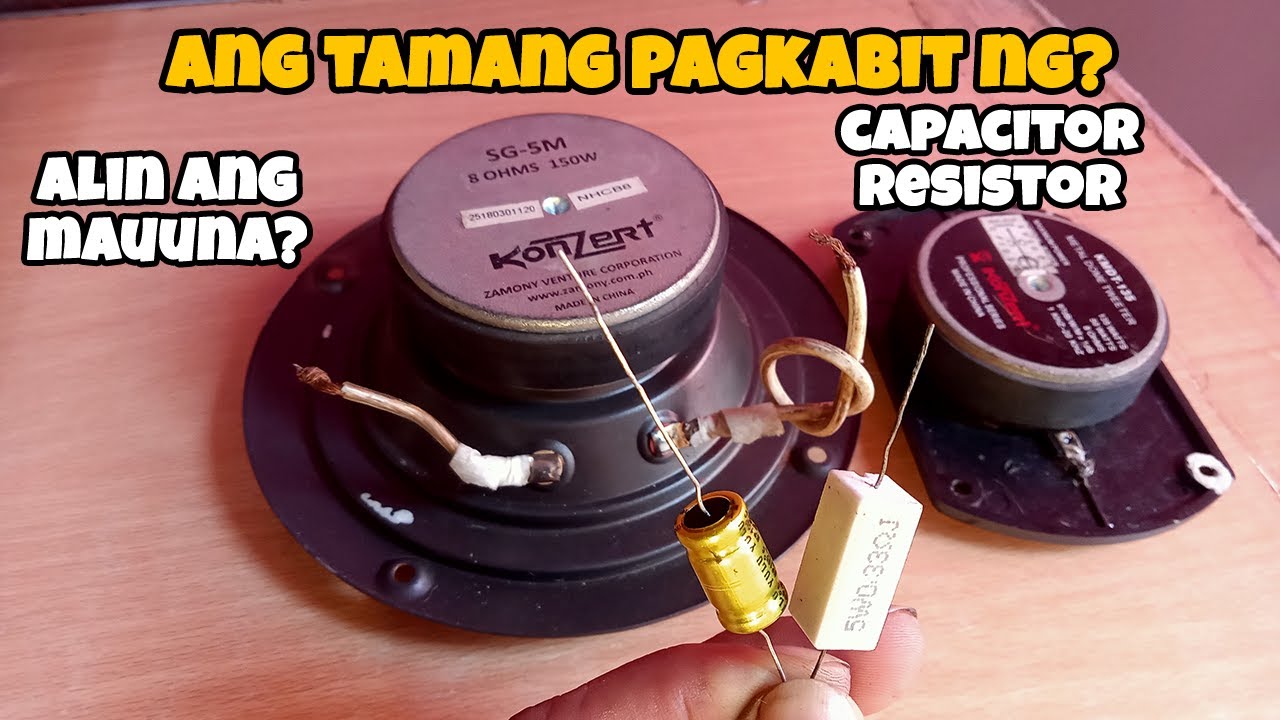 Ang Tamang Pagkabit ng Capacitor and Resistor | Alin ang Mauuna?