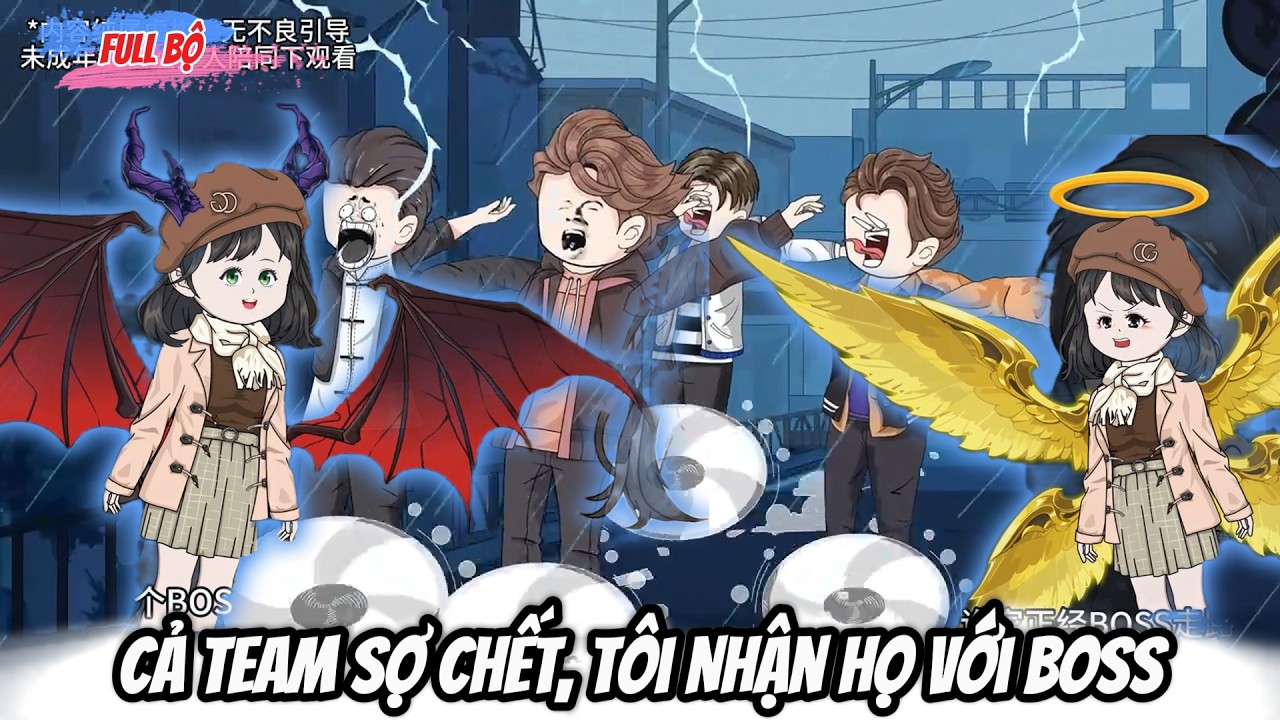 Full Bộ : Cả Team Sợ Chết, Tôi Nhận Họ Với Boss - Tiểu Trang Sub