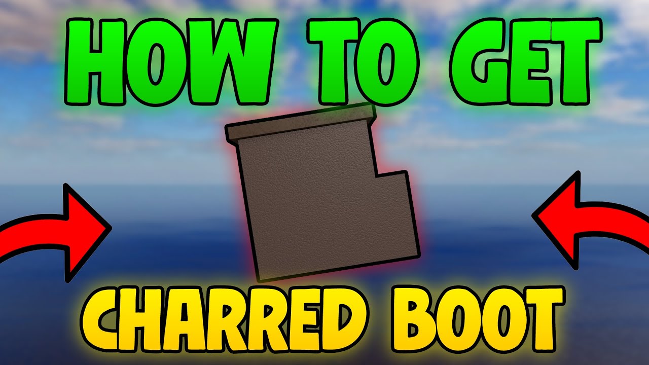 How to Get the Charred Boot in Fisch &ndash; How to get Boots in Fisch (Roblox Fisch)
