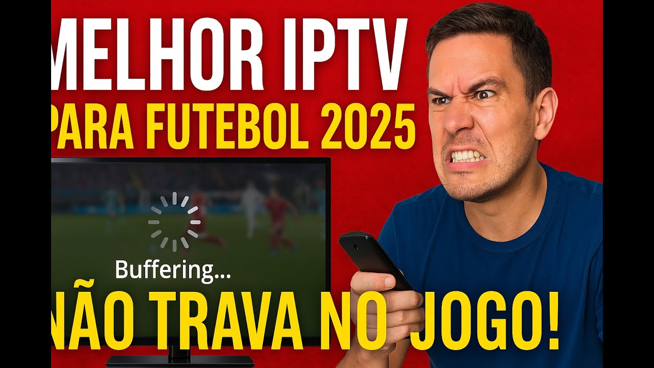 Melhor IPTV para Futebol 2026 | IPTV Sem Travar no Jogo!