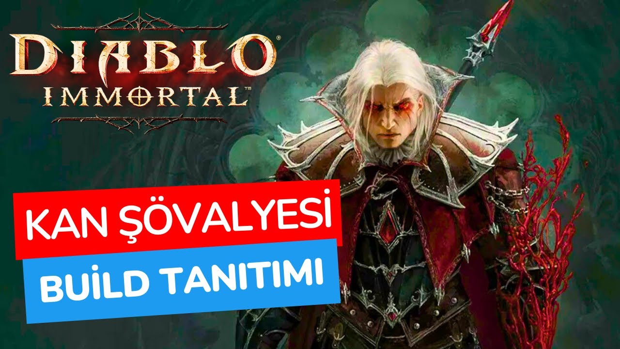 Diablo İmmortal Kan Şövalyesi Sınıfı Güncel Build Tanıtımı | Türkçe Rehber!