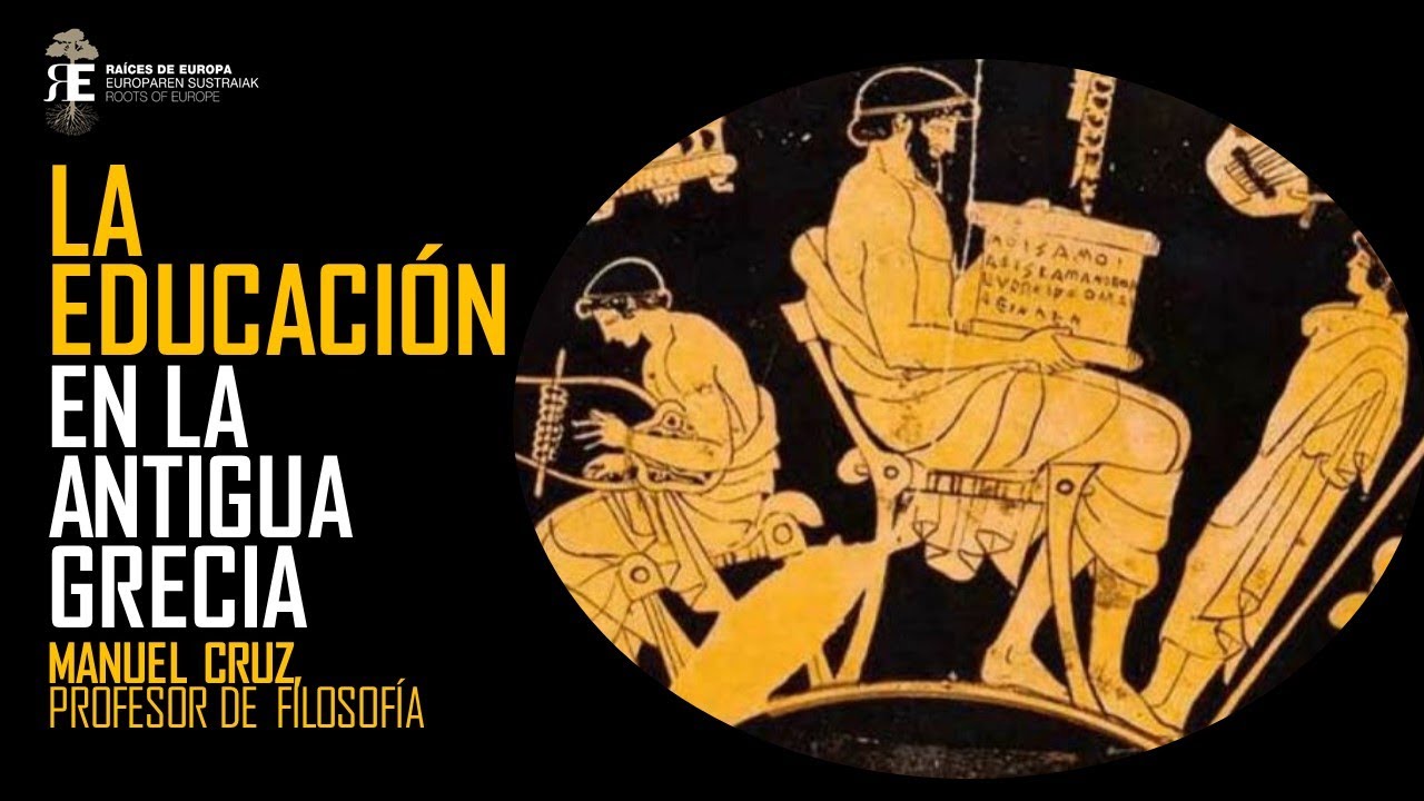 La educación en la Antigua Grecia. Manuel Cruz, profesor de Historia de la Filosofía