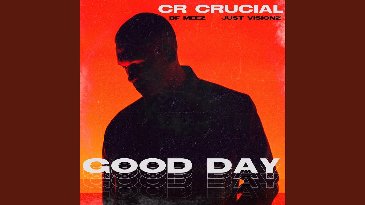 Good Day (feat. Just Visionz & Bfmeez)