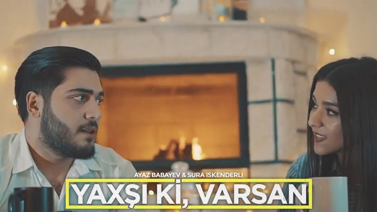 Ayaz Babayev & Sura Iskenderli &mdash; Yaxşı Ki, Varsan (Cover)