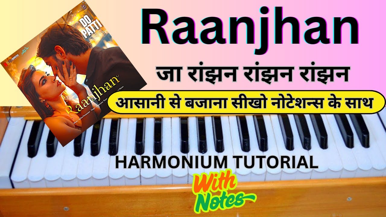 Raanjhan Song Harmonium Tutorial | Do Patti | Kriti Sanon