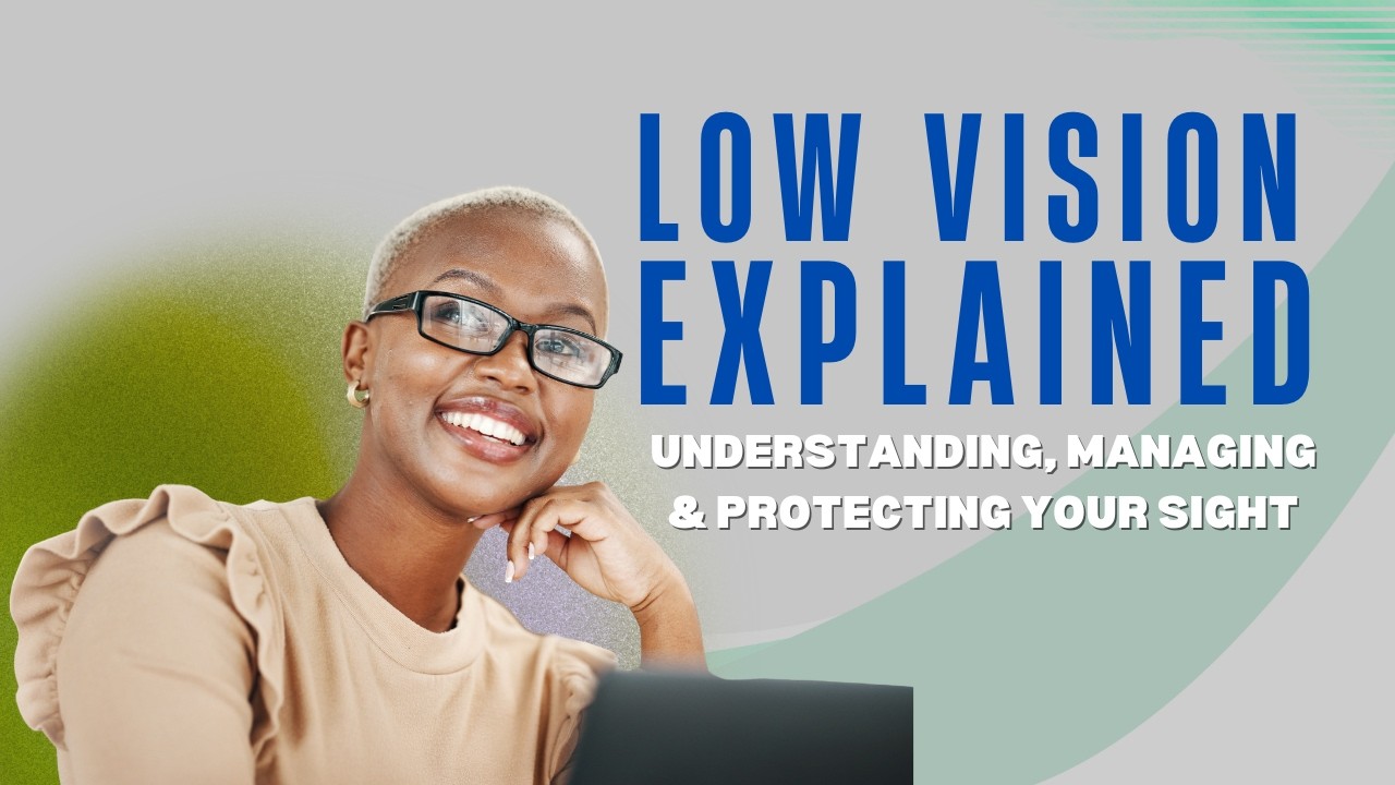 Low Vision Explained