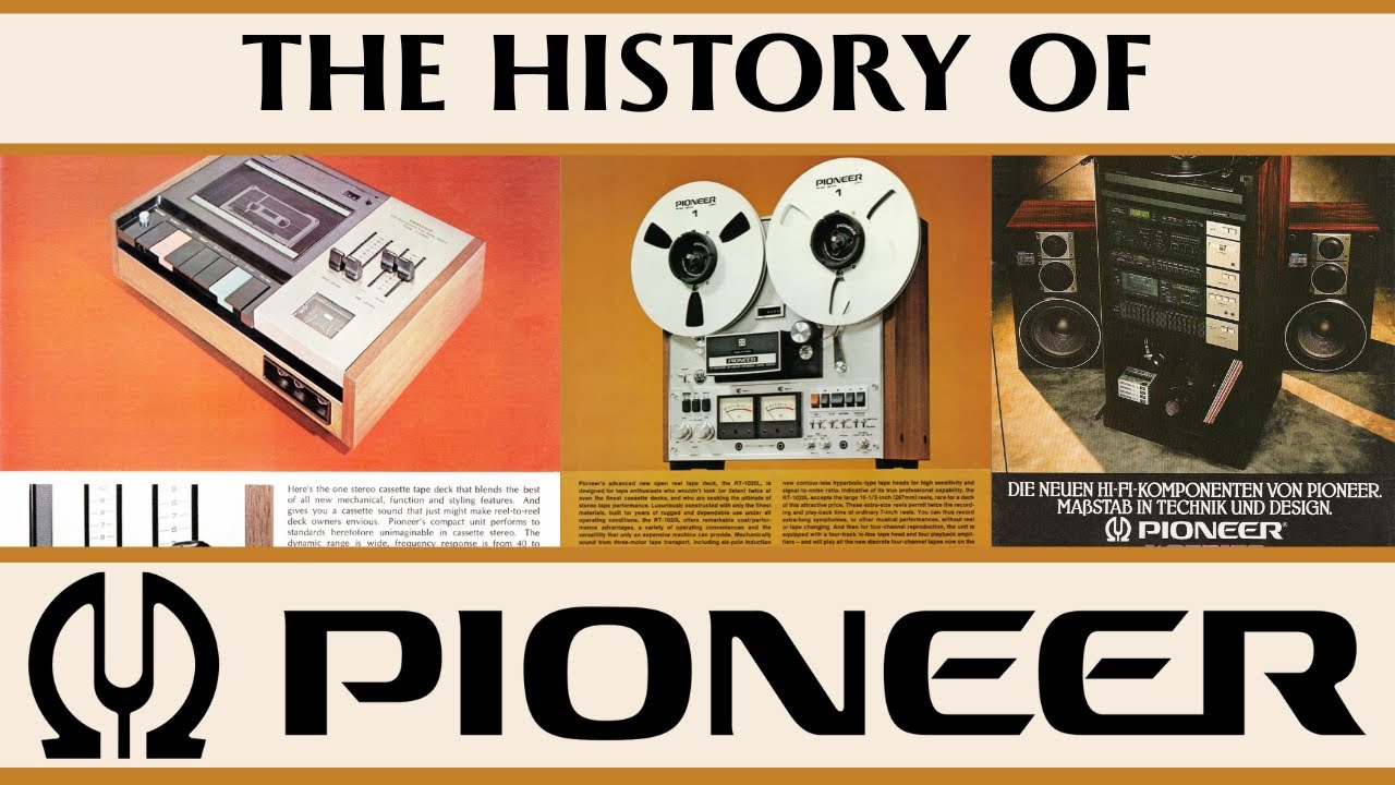 The History of Pioneer Corporation