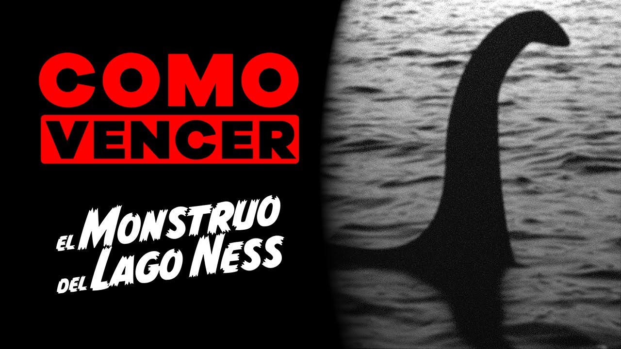 COMO VENCER: EL MONSTRUO DEL LAGO NESS