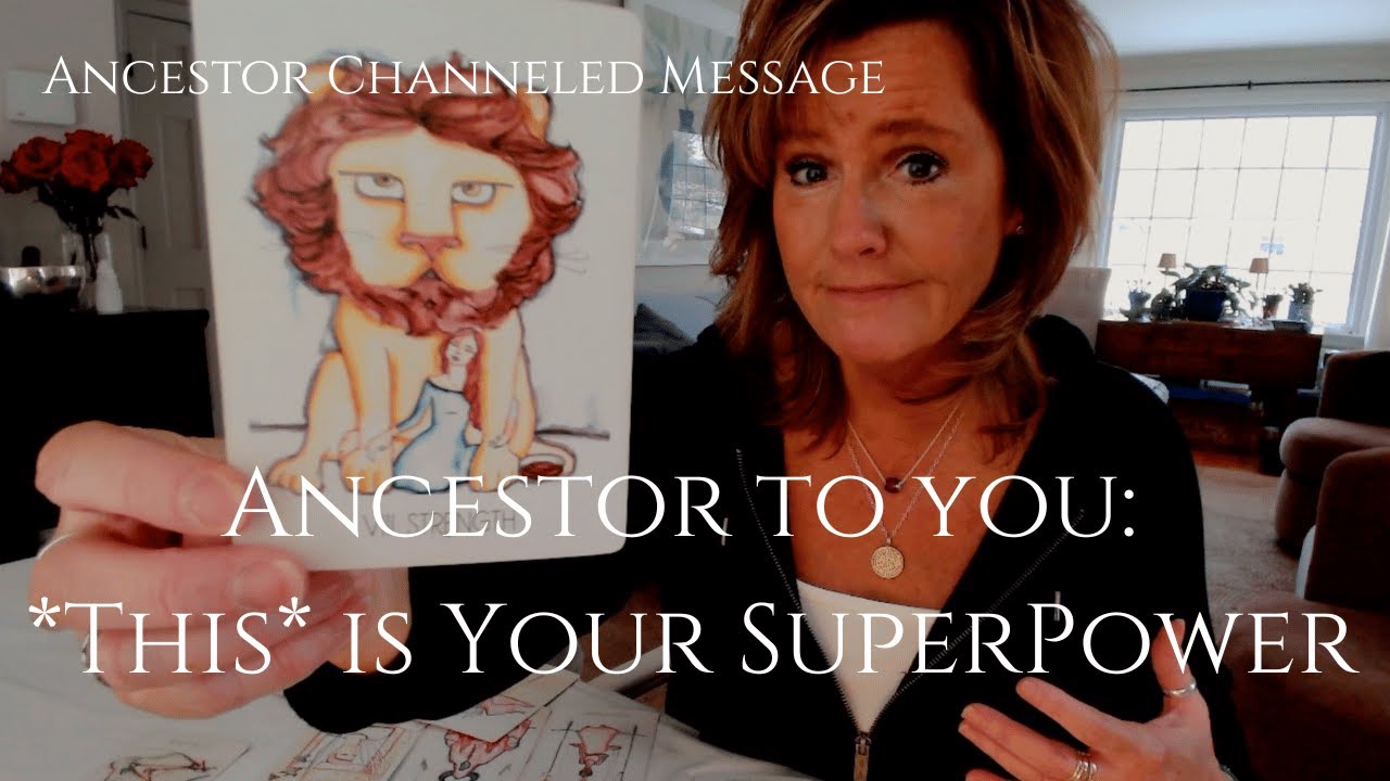 Ancestor Channeled Message : Transmute This Energy - It's Your SUPERPOWER