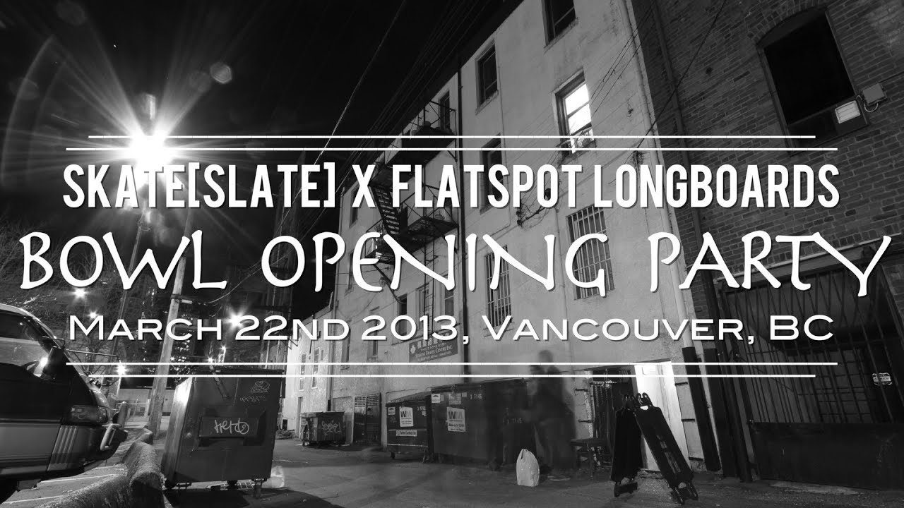 Flatspot X Skate[Slate] Bowl Opening Party
