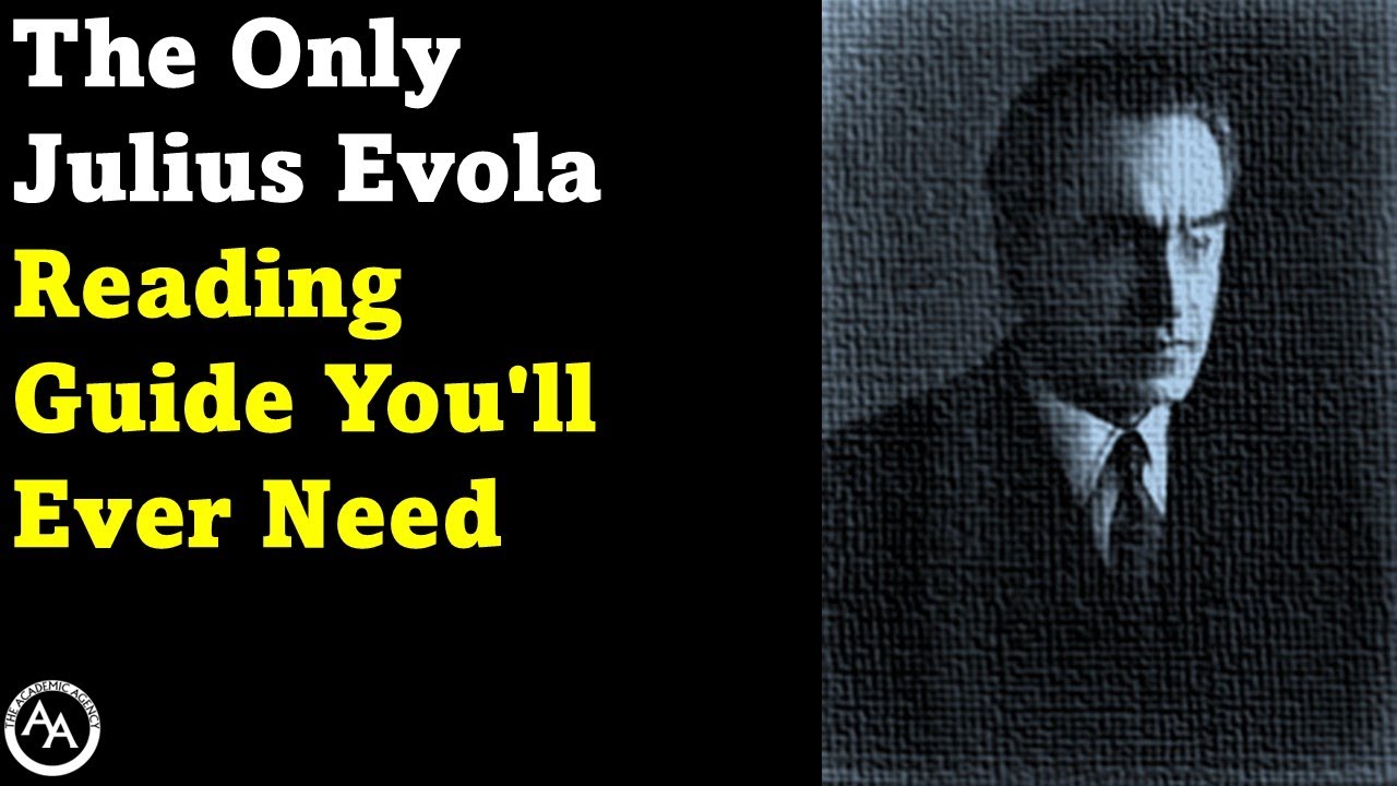 The Only Julius Evola Reading Guide You'll Ever Need