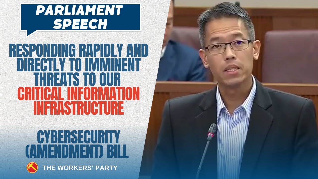 MP Gerald Giam speech on Cybersecurity (Amendment) Bill on 7th May 2024