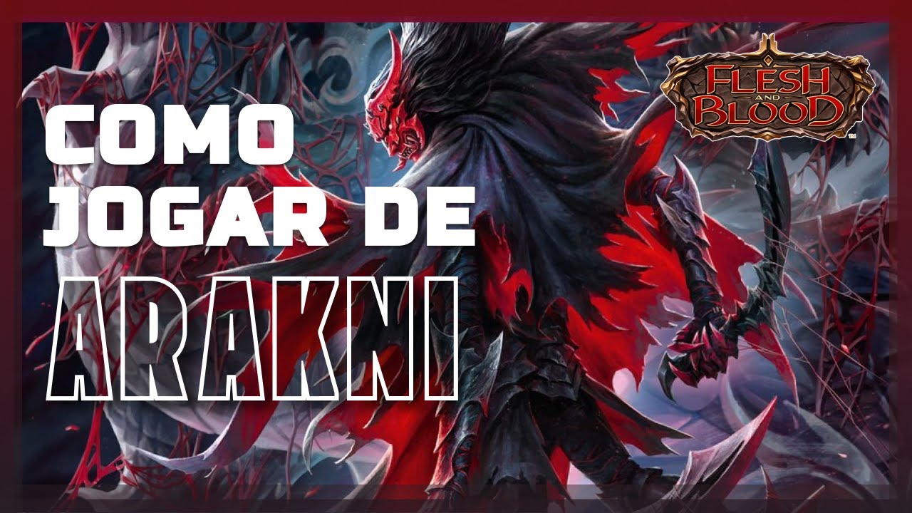 COMO JOGAR COM OS NOVOS ARAKNI - Flesh and Blood TCG