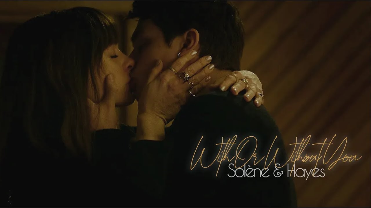 Solène ✘ Hayes • With or Without You