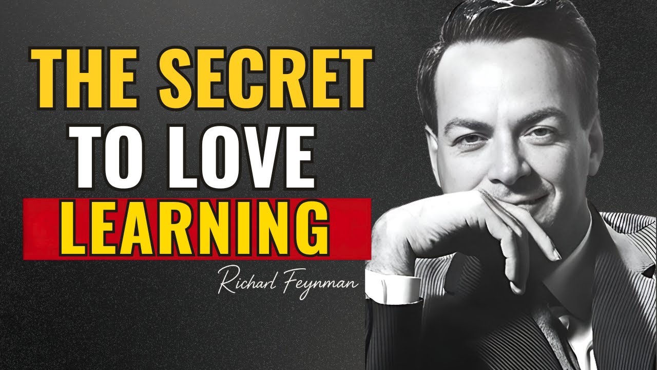 How to FORCE your BRAIN to LOVE LEARNING | Richard Feynman
