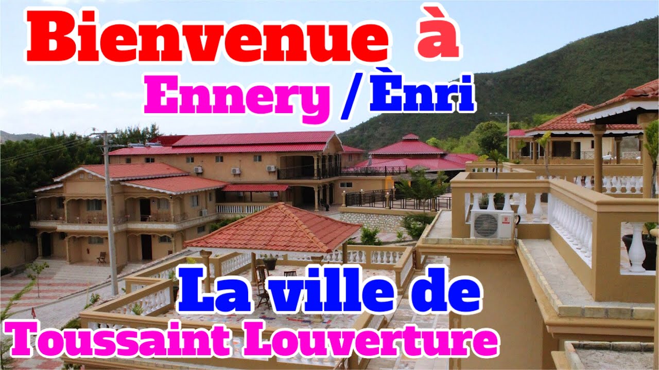 Bienvenue à Ennery / Ènri.                 La ville de Toussaint Louverture