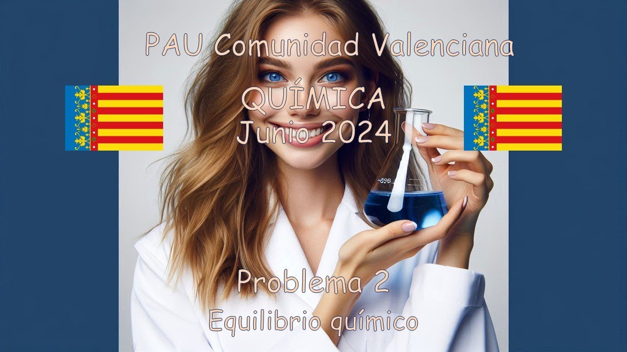 PAU Comunidad Valenciana – Química: Problema 2 (Junio 2024) | Examen resuelto paso a paso