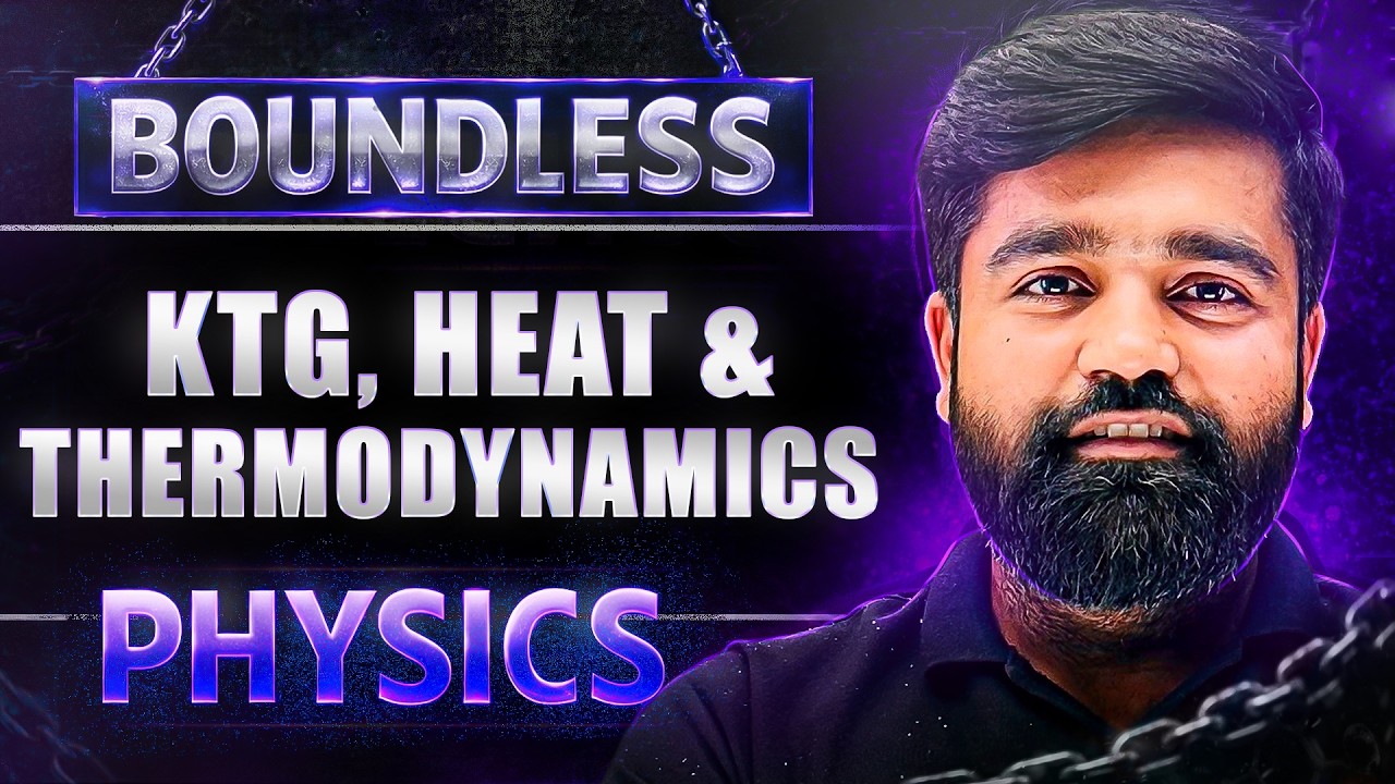 Boundless (Theory + JEE 2026 PYQs): Complete Thermal Physics (Heat transfer + KTG + Thermodynamics)